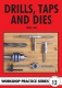 12. Drills, Taps & Dies