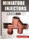 Miniature Injectors -  Inside And Out, By D.A.G. Brown