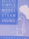 Building Simple Model Steam Engines by Tubal Cain