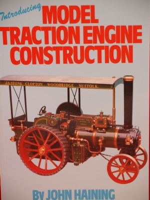 Model Traction Engine Construction by John Haining