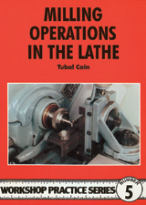 5. Milling Operations in the Lathe